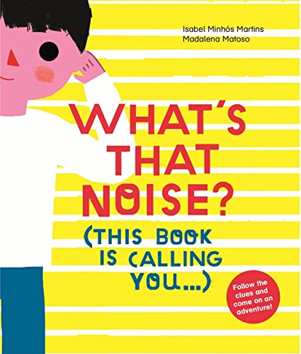 What's That Noise?: This Book Is Calling You...