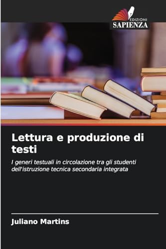 Lettura e produzione di testi: I generi testuali in circolazione tra gli studenti dell'istruzione tecnica secondaria integrata