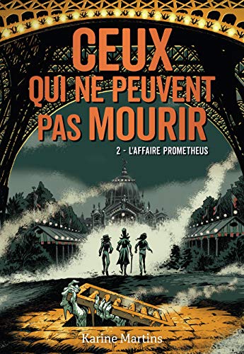 Ceux qui ne peuvent pas mourir: L'affaire Prometheus (2) von GALLIMARD JEUNE
