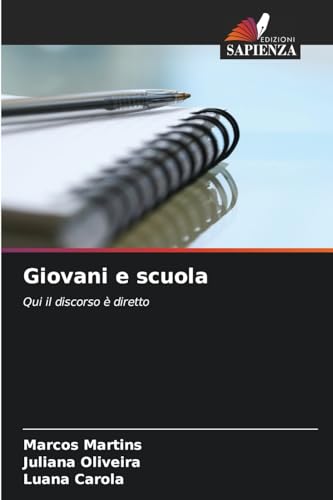Giovani e scuola: Qui il discorso è diretto von Edizioni Sapienza