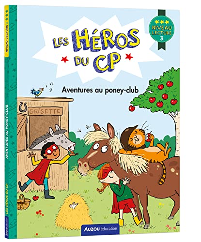 LES HEROS DU CP - AVENTURES AU PONEY CLUB NIV 3: Niveau lecture 3 von AUZOU