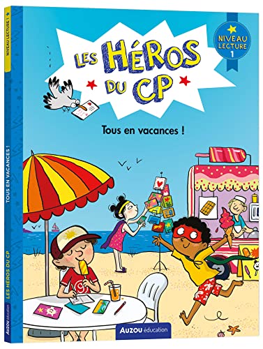 LES HÉROS DU CP - NIVEAU 1 - TOUS EN VACANCES !: Niveau lecture 1