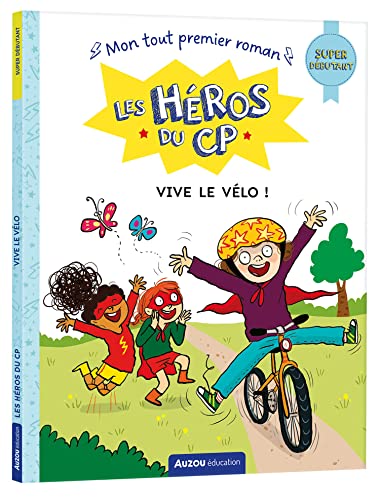 LES HÉROS DU CP - SUPER DÉBUTANT - VIVE LE VÉLO ! von AUZOU