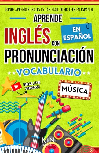 APRENDE INGLÉS CON PRONUNCIACIÓN EN ESPAÑOL - VOCABULARIO MÚSICA - Music Vocabulary: INGLÉS PARA LATINOS / HISPANOS - INGLÉS PARA TRABAJAR - INGLÉS DE ... INGLÉS ES TAN FÁCIL COMO LEER EN ESPAÑOL) von Independently published