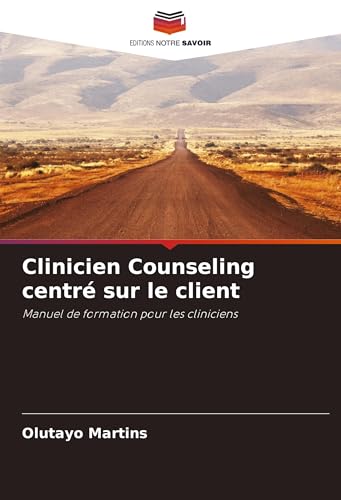 Clinicien Counseling centré sur le client: Manuel de formation pour les cliniciens