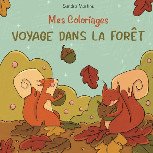Mes Coloriages: Voyage dans la forêt von Independently published