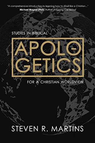 Apologetics: Studies in Biblical Apologetics for a Christian Worldview (Cántaro Publications, Band 2) von Cántaro Publications
