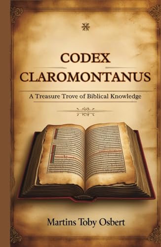 Codex Claromontanus: A Treasure Trove of Biblical Knowledge von Independently published