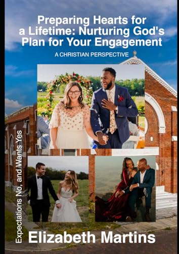 Preparing Hearts for a Lifetime: Nurturing God's Plan for Your Engagement: Workbook Lessons and Workshop Material von Independently published