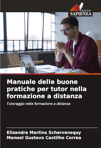Manuale delle buone pratiche per tutor nella formazione a distanza: Tutoraggio nella formazione a distanza von Edizioni Sapienza