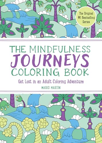 The Mindfulness Journeys Coloring Book: Get Lost in an Adult Coloring Adventure (Mindfulness Coloring Book, 0, Band 0) von The Experiment LLC