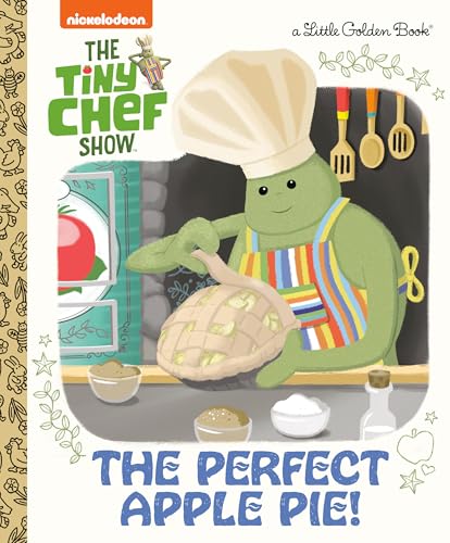 The Perfect Apple Pie!: The Tiny Chef Show (Little Golden Books) von Golden Books
