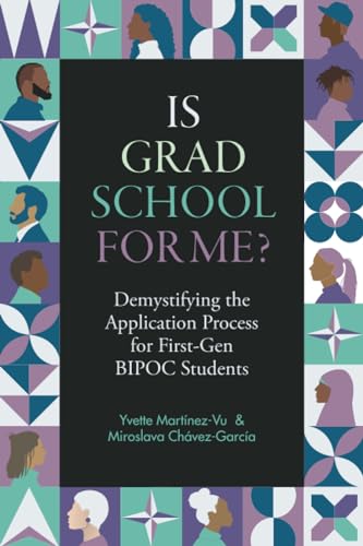 Is Grad School for Me?: Demystifying the Application Process for First-Gen BIPOC Students