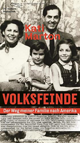 Volksfeinde: Der Weg meiner Familie nach Amerika (Die Andere Bibliothek, Band 343)