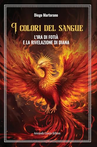 L'ira di Fotià e la rivelazione di Diana. I colori del sangue (New minds. Fantasy) von Curcio