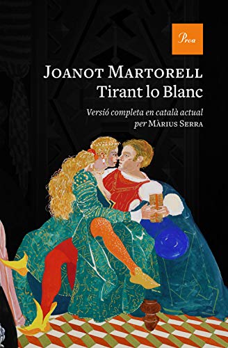Tirant lo Blanc: Versió completa al català modern per Màrius Serra (A TOT VENT)