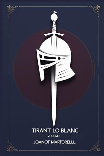 Tirant lo Blanc: Volum 2 von Independently published