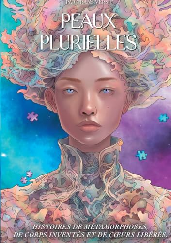 Peaux Plurielles: Histoires de métamorphoses, de corps inventée, de coeurs libérés von BoD – Books on Demand – Frankreich