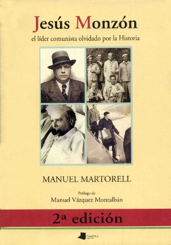 Jesús Monzón : el líder comunista olvidado por la historia (Ensayo y Testimonio) von Pamiela argitaletxea