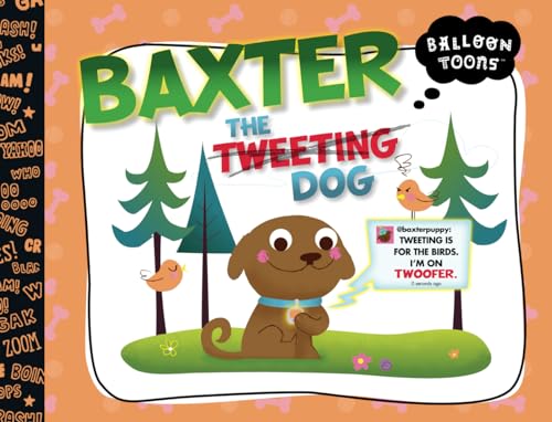 Baxter, the Tweeting Dog (Balloon Toons) von Blue Apple Books