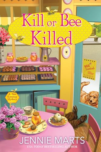 Kill or Bee Killed (A Bee Keeping Mystery, Band 2)