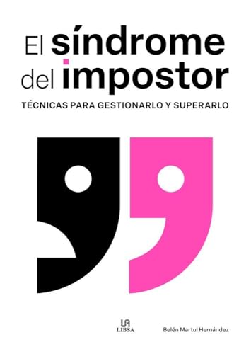 El Síndrome del Impostor: Técnicas para Gestionarlo y Superarlo (Gestión Emocional, Band 3) von Libsa