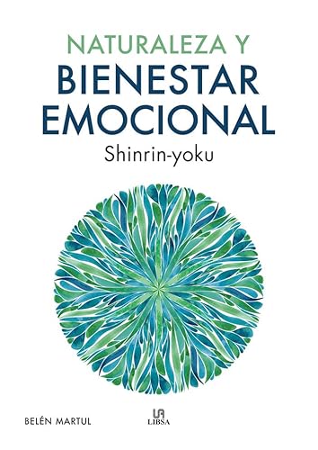 Naturaleza y Bienestar Emocional: Shinrin-Yoku (Zen, Band 2) von Libsa