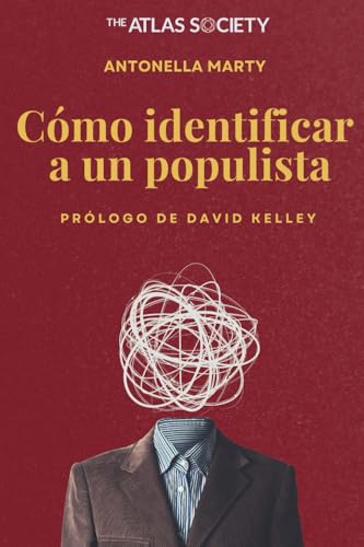 Cómo identificar a un populista: Comprendiendo los peligros de la demagogia von Independently published