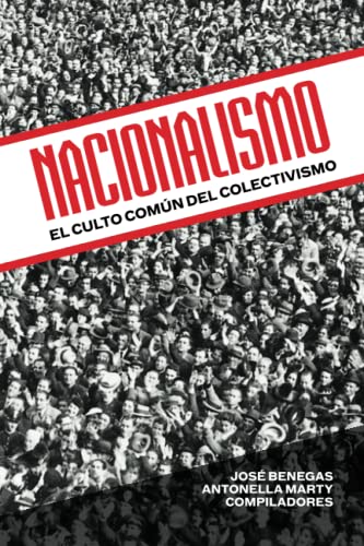 Nacionalismo: el culto común del colectivismo von Centro Nacional del Libro de Venezuela