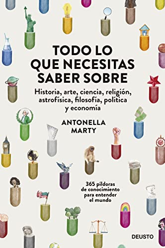 Todo lo que necesitas saber sobre...: historia, arte, ciencia, religión, astrofísica, filosofía, política y economía (Deusto) von EDICIONES DEUSTO