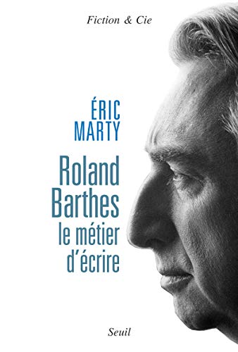 Roland Barthes, le métier d'écrire von Seuil