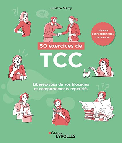 50 exercices de TCC: Libérez-vous de vos blocages et comportements répétitifs von EYROLLES