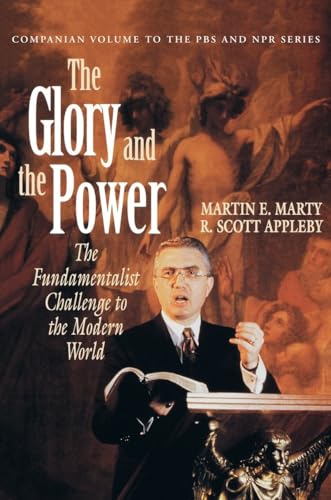 The Glory and the Power: The Fundamentalist Challenge to the Modern World