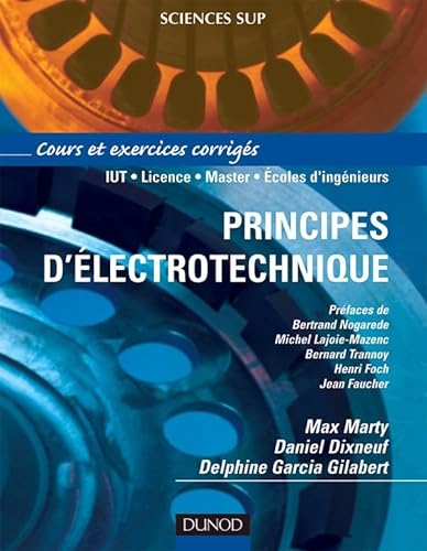 Principes d'électrotechnique - Cours et exercices corrigés: Cours et exercices corrigés von DUNOD