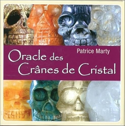 L'oracle des crânes de cristal (coffret): Avec 52 cartes