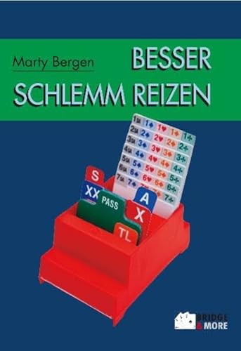 Besser Schlemm reizen: Ungekürzte Ausgabe