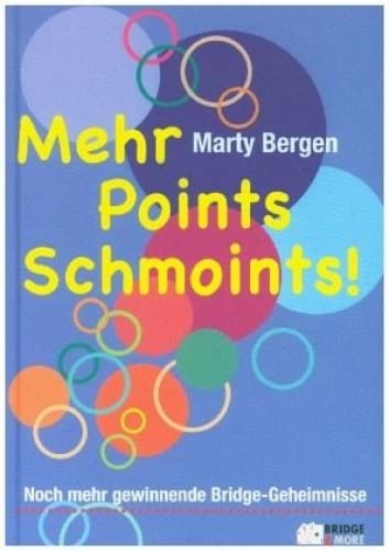 Mehr Points Schmoints: Noch mehr gewinnende Bridge-Geheimnisse: Noch mehr gewinnende Bridge-Geheimnisse. Ungekürzte Ausgabe