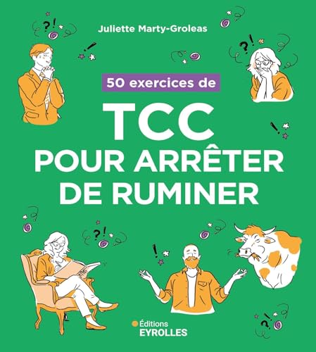 50 exercices de TCC pour arrêter de ruminer von EYROLLES