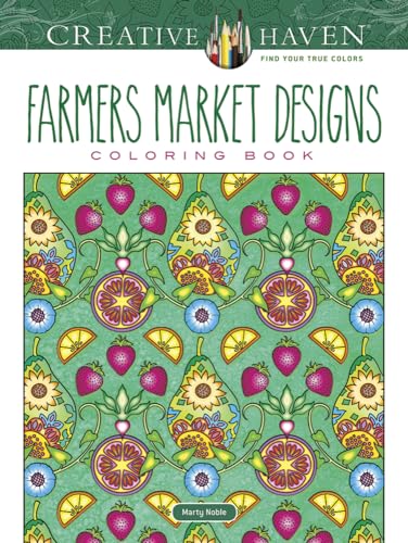 Creative Haven Farmers Market Designs Coloring Book (Adult Coloring) von Unbekannt