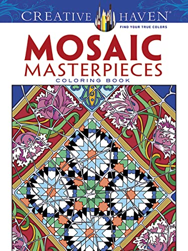 Creative Haven Mosaic Masterpieces Coloring Book (Creative Haven Coloring Books) von Dover Publications