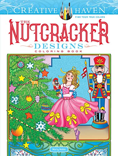 The Nutcracker Designs Coloring Book (Creative Haven)