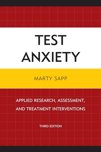 Test Anxiety: Applied Research, Assessment, and Treatment Interventions, 3rd Edition von Rowman & Littlefield Publishers