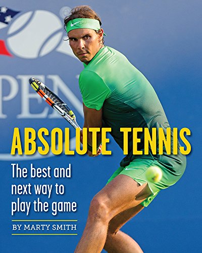 Absolute Tennis: The Best And Next Way To Play The Game von New Chapter Press