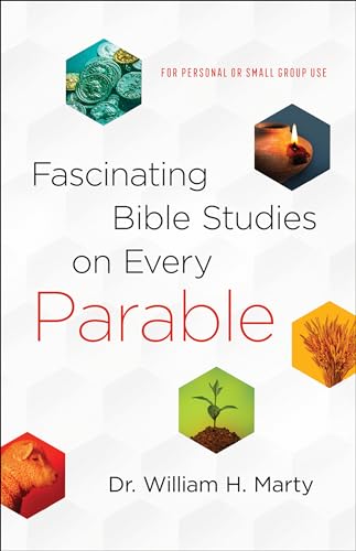 Fascinating Bible Studies on Every Parable: For Personal or Small Group Use von Bethany House Publishers