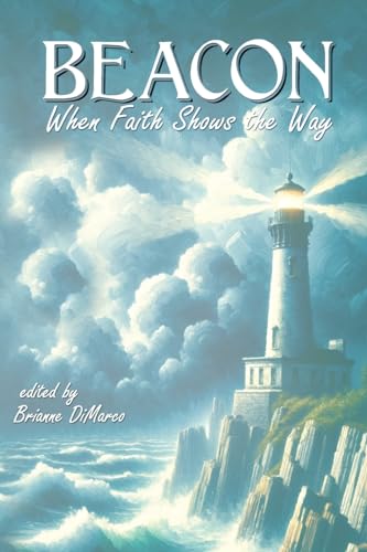 Beacon: When Faith Shows the Way von Blue Forge Press