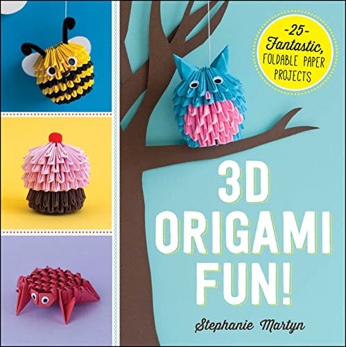3D Origami Fun!: 25 Fantastic, Foldable Paper Projects von Adams Media