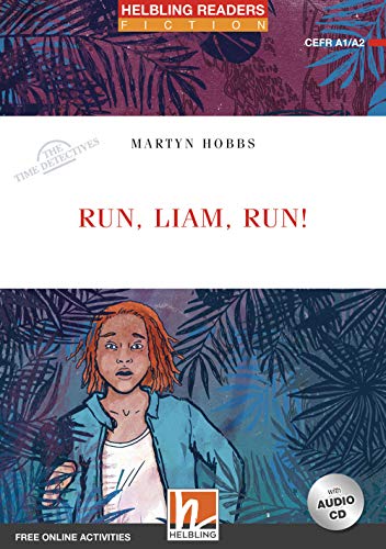 Run, Liam, run!, mit 1 Audio-CD: Helbling Readers Red Series / Level 2 (A1/A2) (Helbling Readers Fiction)