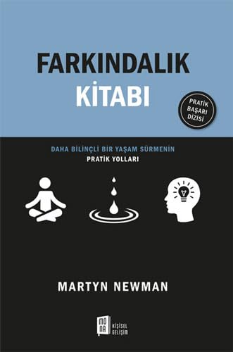 Farkındalık Kitabı: Daha Bilinçli Bir Yaşam Sürmenin Pratik Yolları