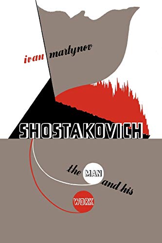 Shostakovich: The Man and His Work