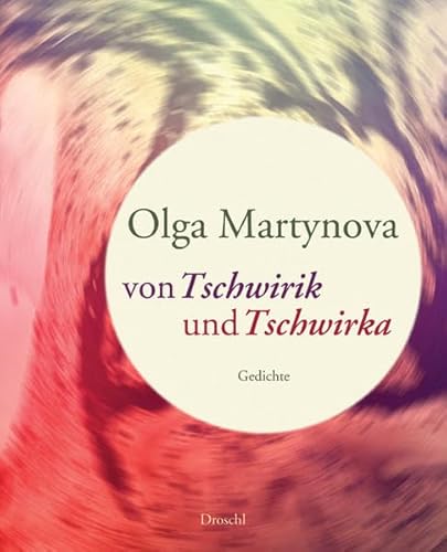 Von Tschwirik und Tschwirka: Gedichte